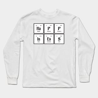 Happiness | Periodic Table of Elements Long Sleeve T-Shirt